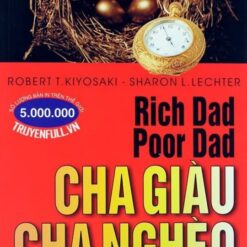 ha Giàu Cha Nghèo – Bài Học Về Tự Do Tài Chính Không Có Trong Trường Học